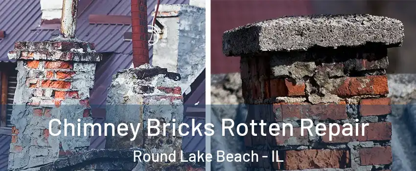  Chimney Bricks Rotten Repair Round Lake Beach - IL