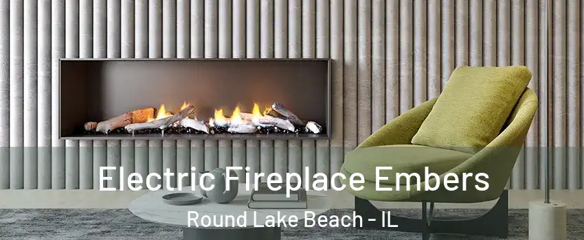  Electric Fireplace Embers Round Lake Beach - IL