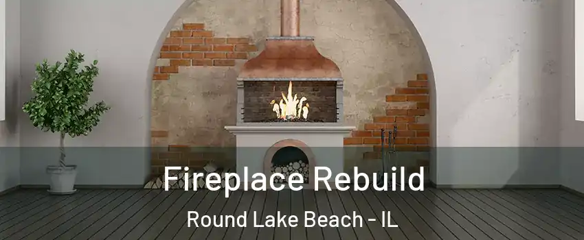  Fireplace Rebuild Round Lake Beach - IL
