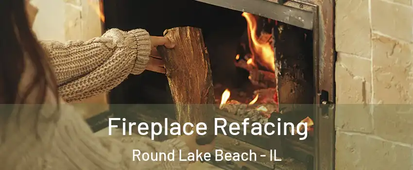  Fireplace Refacing Round Lake Beach - IL