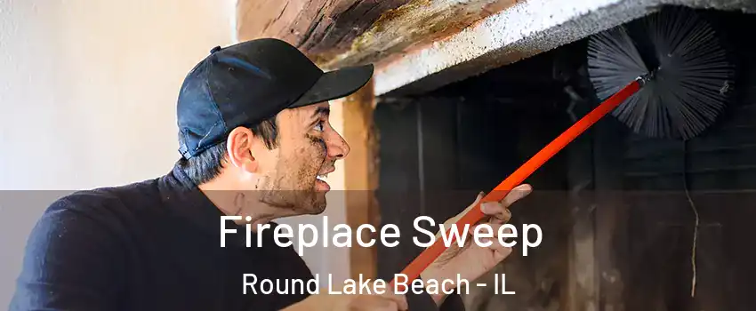  Fireplace Sweep Round Lake Beach - IL