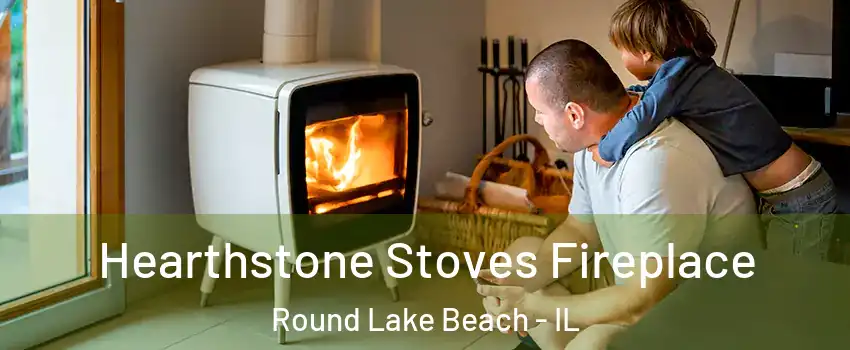  Hearthstone Stoves Fireplace Round Lake Beach - IL