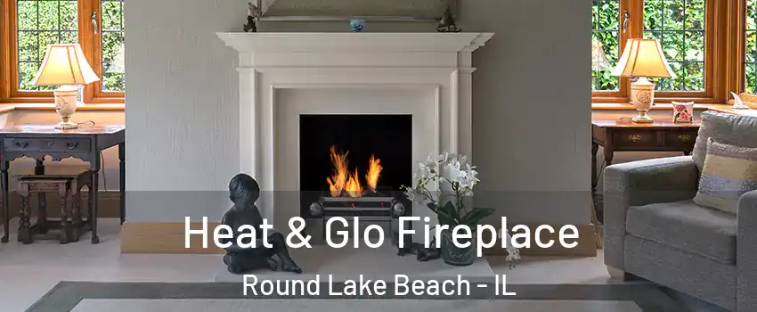  Heat & Glo Fireplace Round Lake Beach - IL