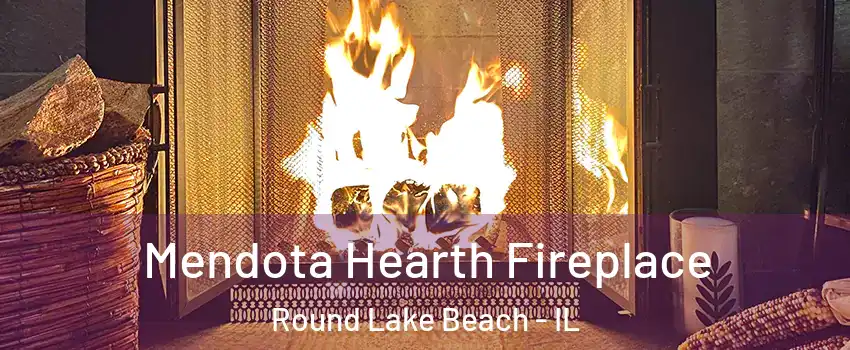  Mendota Hearth Fireplace Round Lake Beach - IL