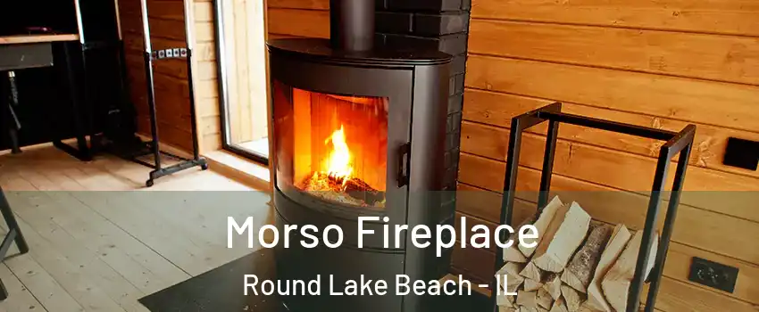 Morso Fireplace Round Lake Beach - IL