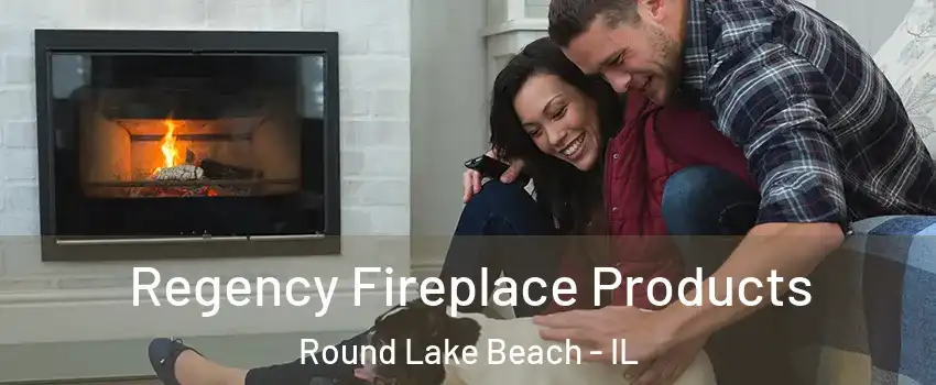  Regency Fireplace Products Round Lake Beach - IL