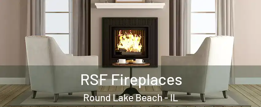  RSF Fireplaces Round Lake Beach - IL