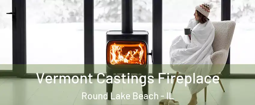 Vermont Castings Fireplace Round Lake Beach - IL