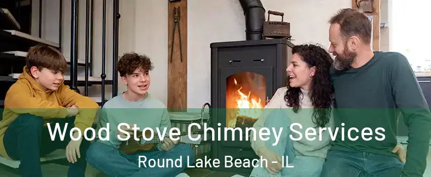  Wood Stove Chimney Services Round Lake Beach - IL